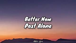 Better Now - Post Alone (Lyrics)