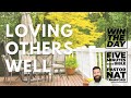 Loving Others Well - Nat Crawford