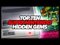 Top Ten Super Nintendo Hidden Gems