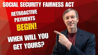 Social Security Fairness Act: When Will You Receive Your Retroactive Payment?