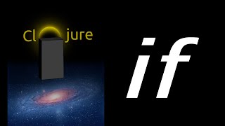 Learn Clojure – Conditions, if