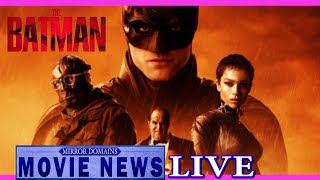 THE BATMAN Has ARRIVED! | New Movie News LIVE Daily! | March 4, 2022