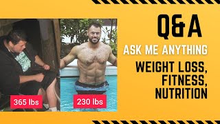 Weight Loss Questions | Q&A - Nutrition, Fitness, Weight Loss, Mindset