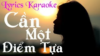 Cần Một Điểm Tựa | Nhật Kim Anh [ Lyrics Karaoke ]