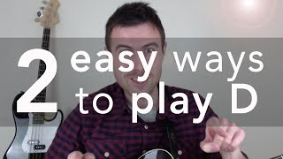 2 Super-Easy Ways To Play The D Chord On Guitar