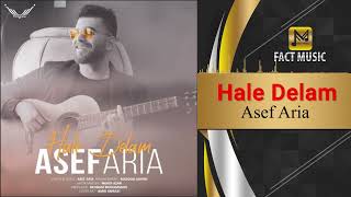 Asef Aria - Hale Delam | آصف آریا - حال دلم