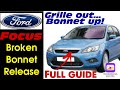 Ford Focus with broken bonnet lock release mechanism - How to remove grille & open bonnet DIY guide