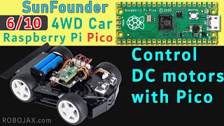 Course Lesson 6 of 10: Controlling DC Motors using Raspberry Pi Pico 4WD Smart Car Kit