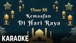Floor 88 - Kemaafan Di Hari Raya Karaoke Official