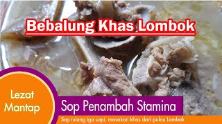 Resep Bebalung Khas Lombok (Sop Tulang Iga Sapi) #sopdaging #khaslombok