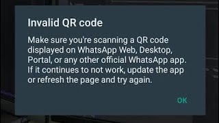 Fix WhatsApp Invalid QR Code Problem Solve | WhatsApp Web QR Code Not Working invalid qr