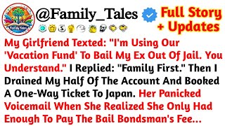 My Girlfriend Texted: "I'm Using Our 'Vacation Fund' To Bail My Ex Out Of Jail. You //Reddit Stories