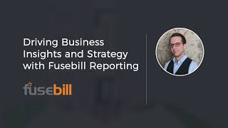 Driving Business Insights and Strategy with Fusebill Reporting