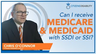 Can I Receive Medicare Medicaid with SSDI or SSI?