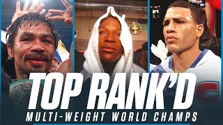 The Best Multi-Weight World Champions | TOP RANK'D