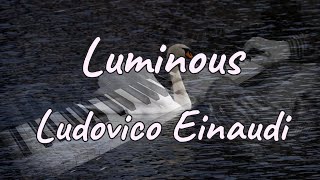 Luminous／Ludovico Einaudi ルドヴィコ・エイナウディ piano cover ピアノアルバム「Underwater」より