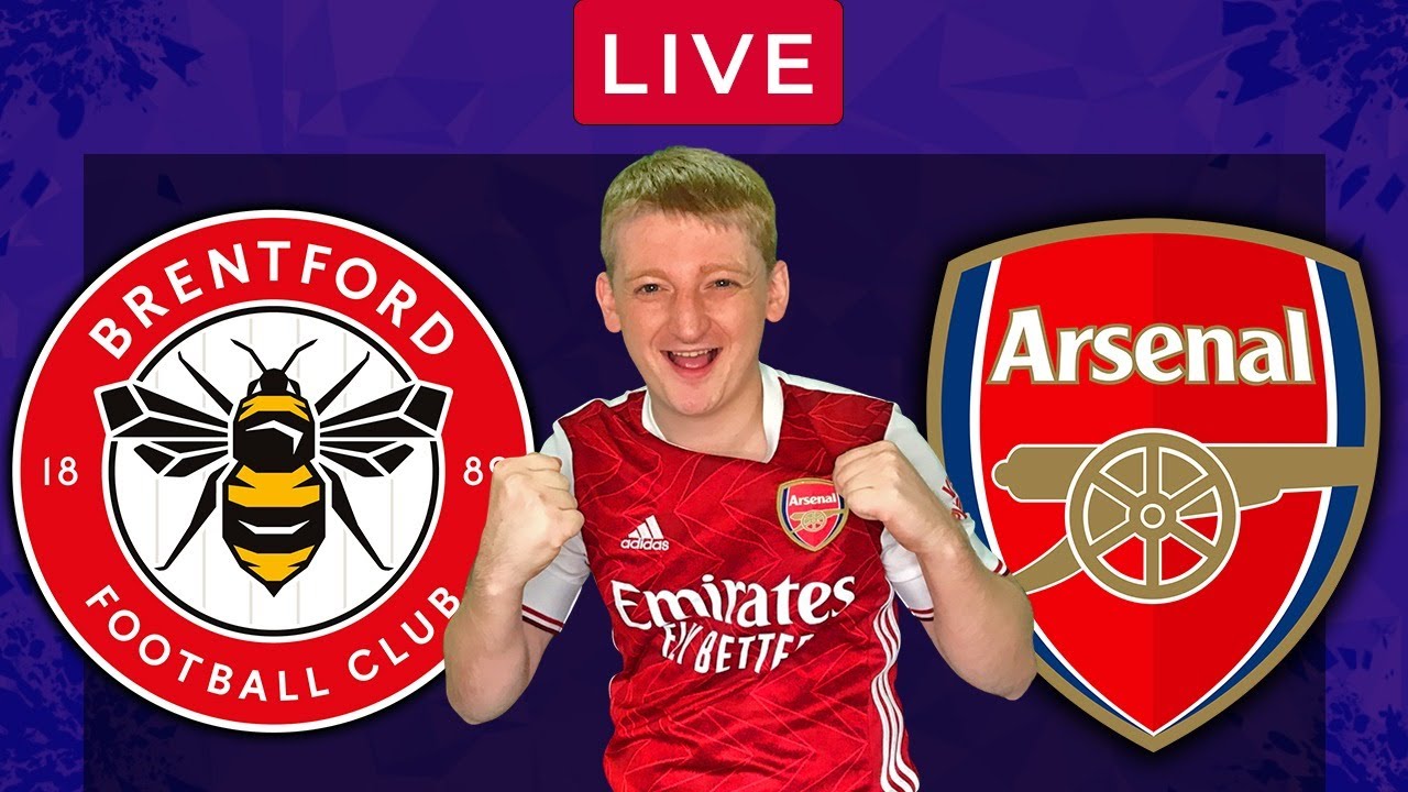 BRENTFORD Vs ARSENAL - LIVE Premier League - EPL Football Match - YouTube