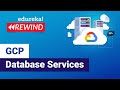 GCP Database Services | Deploy a Database on GCP | Google Cloud Platform Training | Edureka Rewind 3