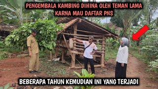 PENGEMBALA KAMBING INI DIHINA OLEH TEMAN NYA KARNA MAU DAFTAR PNS,BEBERAPA TAHUN KEMUDIAN AKHIRNYA