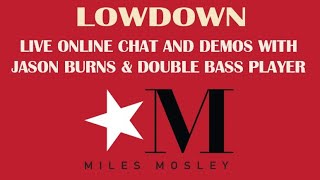 LOCKDOWN/LOWDOWN with Miles Mosley