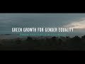 Green Growth for Gender Equality: Promoting Poverty Reduction and Social Inclusion