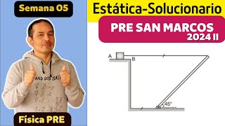 Solucionario Problemas Propuestos - Estática (Pre San Marcos 2024 II)