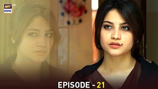 Anabiya Episode 21 | Neelum Munir | Kamran Jeelani | ARY Digital