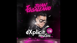 EXPLICIT MUSIC 🔞 Juan Galeano