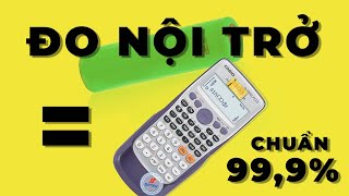 Đo Nội Trở Pin 18650 Bằng Máy Tính CASIO SIÊU CHÍNH XÁC!!!