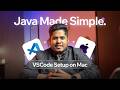 How to Set Up Java Development in VS Code on Mac | Complete Setup + Extensions