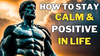 How To Positive And Stay Calm In Life | Marcus Aurelius | Stoicism