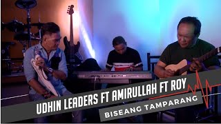 BISEANG TAMATTAMPARANG -  UDHIN LEADER'S ft ROY ft AMIRULLAH