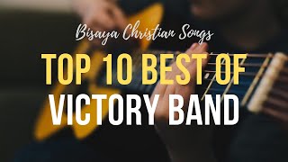 Top 10 Best of Victory Band | 2019 Bisaya Christian Song