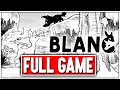BLANC Gameplay Walkthrough FULL GAME - No Commentary