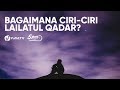 Bagaimana Ciri-Ciri Lailatul Qadar - Ustadz Abdullah Roy, MA