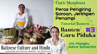 Banten Peras Pengiring, Soroan, Jerimpen Penampi, Guru Piduka #3 | @BalineseCultureandHindu