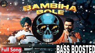 BAMBIHA BOLE [BASS BOOSTED] REMIX |Amrit Maan | Sidhu MooseWala (Official Remix) Latest Punjabi song