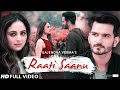 Raati Saanu | Tera Ghata Fame - Gajendra Verma Ft. Zoya Afroz | New Songs 2018 | Saga Music