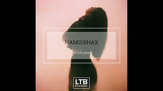 Hamidshax - Welcome (Original Mix)