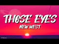 New West - Those Eyes (Lyrics)