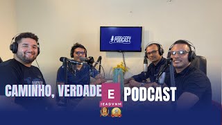 Caminho, Verdade e Podcast – Episódio 02 - Com Pr. Laerte Sena e Pr. Sidelmar