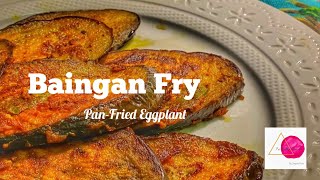 Brinjal Fry recipe || Baigana Bhaja || Baingan Fry || Pan-Fried Eggplant || ASMR Cooking ||