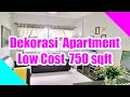 Dekorasi Apartment Low Cost 750sqft