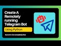 Make a Telegram bot using python and run it remotely 24/7 on replit and uptimerobot under 17 minutes