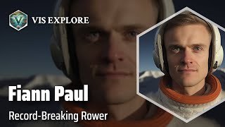 The Extraordinary Ocean Rowing Adventures of Fiann Paul | Explorer Biography | Explorer