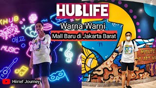 HUBLIFE MALL || Warna warni mall baru berkonsep Korea di Jakarta Barat