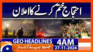 Announcement of the end of the protest| Geo News 4 AM Headlines | 27 November 2024