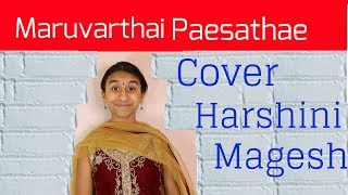Harshini | Maruvarthai Paesathe Song | Female version | Cover