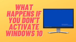 What Happens If You Don't Activate Windows 10