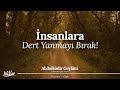 İnsanlara Dert Yanmayı Bırak, İhtiyaçlarını RABBİNE İlet! | Abdulkadir Geylani